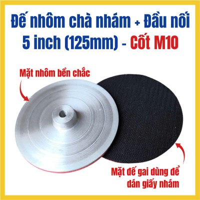 Đế nhôm chà nhám, đĩa kim loại chà nhám đường kính 100mm và 125mm, cốt M10